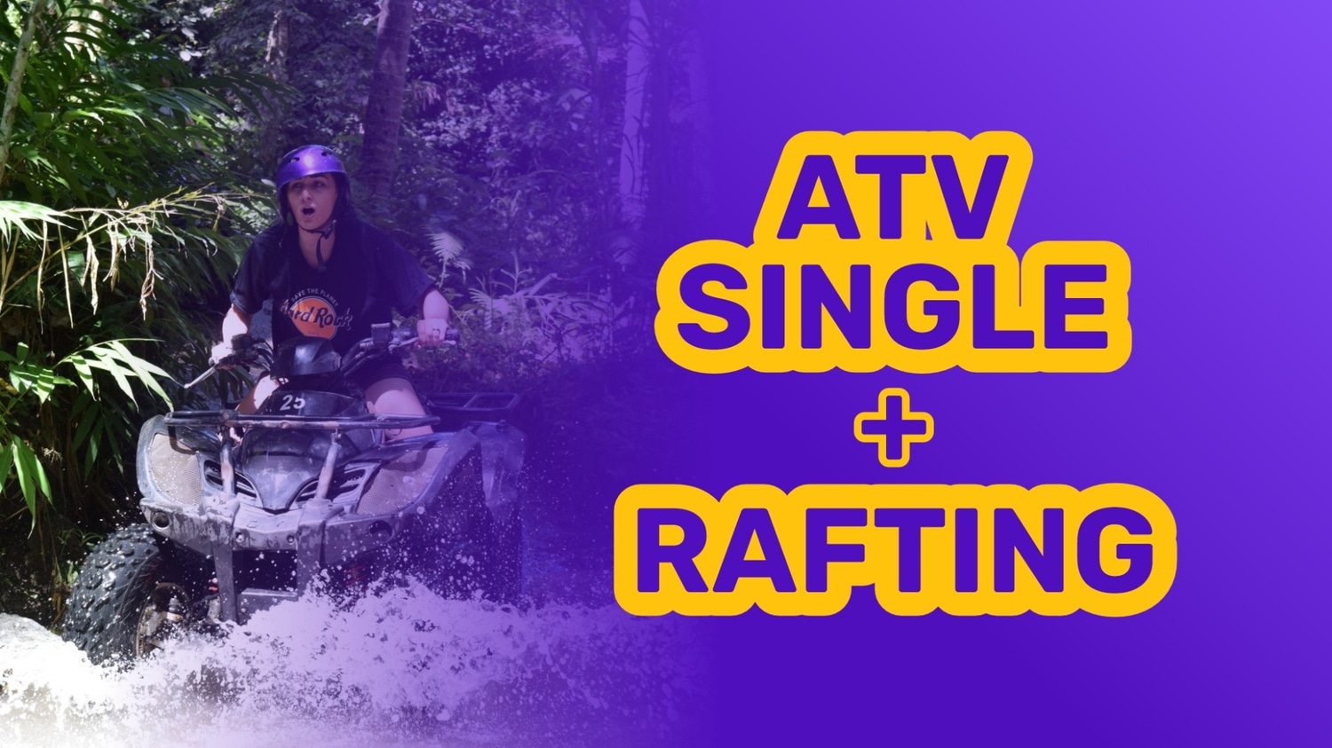 ATV Single + Rafting